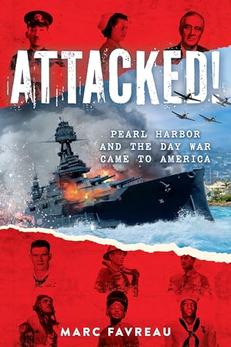 Attacked! : Pearl Harbor and the Day War Came to America