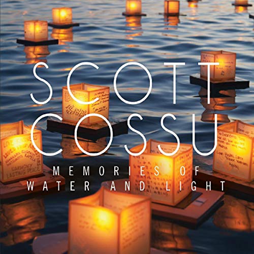 Scott Cossu - Memories Of Water And Light [CD]