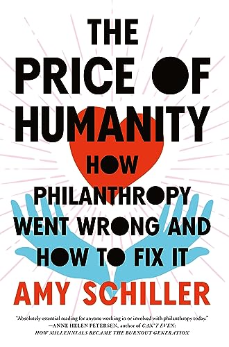 Price of Humanity, The: How Philanthropy Went Wrong - And How to Fix It