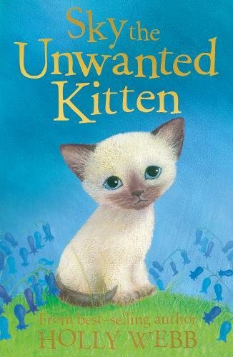 Sky the Unwanted Kitten (Holly Webb Animal Stories (6))
