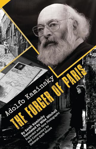Adolfo Kaminsky The Forger of Paris : Authorized Biography. New and Expanded Edition