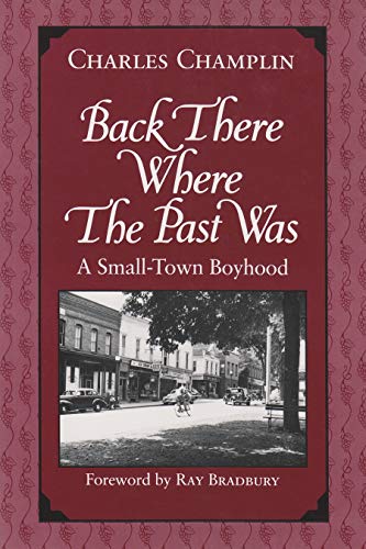 Back There Where the Past Was : A Small-Town Boyhood