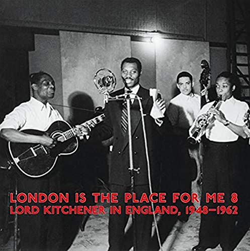 Various Artists - London Is The Place For Me 8 - Lord Kitchener In England 1948-1962  [VINYL]