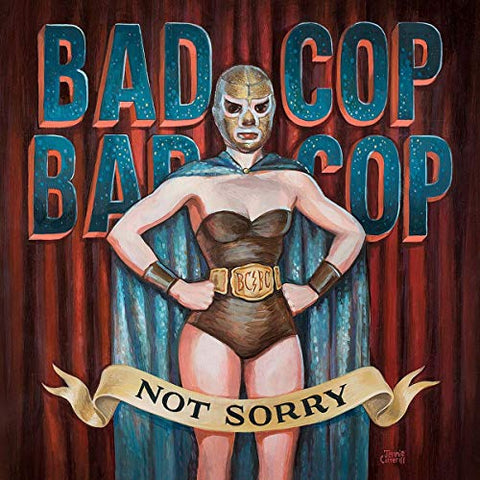 Bad Cop/bad Cop - Not Sorry  [VINYL]