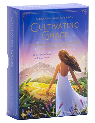 Cultivating Grace: Meditative Deck and Guidebook to Accessing Inner Peace, Clarity, and Joy on Your Spiritual Path