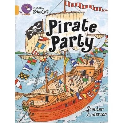 Pirate Party Band 09/Gold by Anderson, Scoular ( Author ) ON Jan-05-2005, Paperback