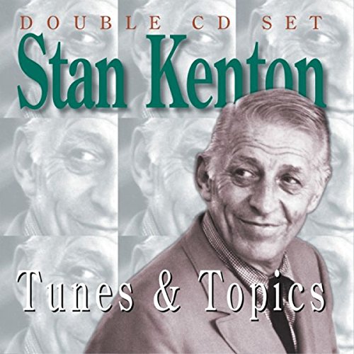 CD cover for Stan Kenton’s “Tunes & Topics: Part 1” featuring his portrait.