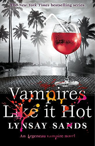 Vampires Like It Hot: Book Twenty-Eight (ARGENEAU VAMPIRE)