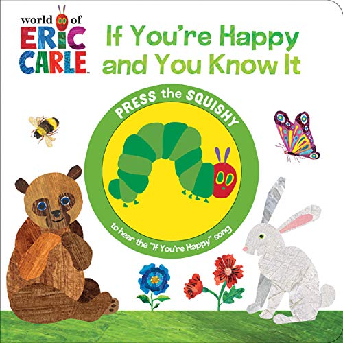 World of Eric Carle, If You're Happy and You Know It - Squishy Button Sound Book - PI Kids (Play-A-Sound)