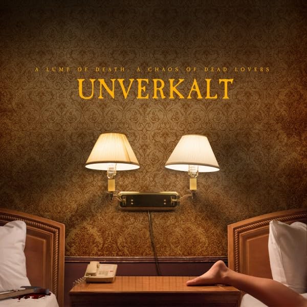 Unverkalt - A Lump Of Death: A Chaos Of Dead Lovers [CD]