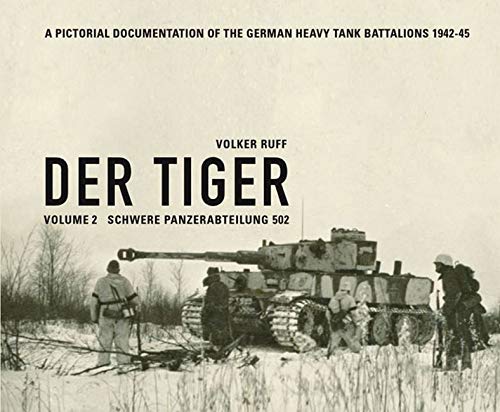 Der Tiger: Schwere Panzerabteilung 502: Volume 2