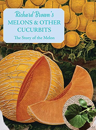 Melons and other Cucurbits : The Story of the Melon