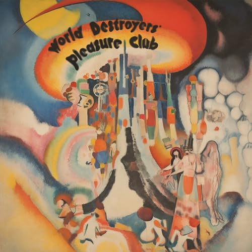 World Destroyer☐s Pleasure Club - World Destroyer☐s Pleasure Club [VINYL]