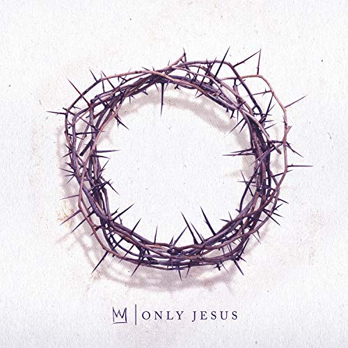 CD cover with a crown of thorns and the text "Only Jesus".