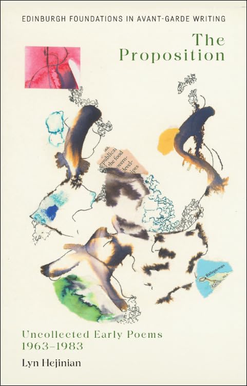Lyn Hejinian, The Proposition : Uncollected Early Poems 1963–1983