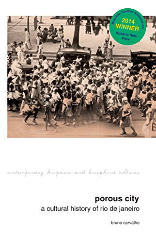 Porous City : A Cultural History of Rio de Janeiro : 9