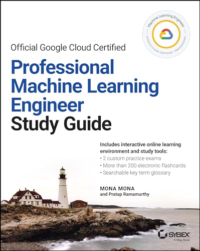 Google Cloud Certified Professional Machine Learni ng Engineer Study Guide