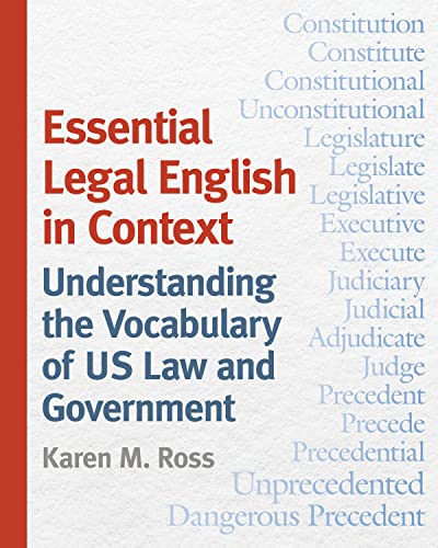 Essential Legal English in Context: Understanding the Vocabulary of US Law and Government