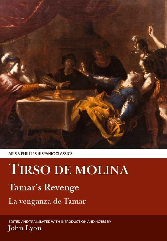 Tirso de Molina: Tamars Revenge