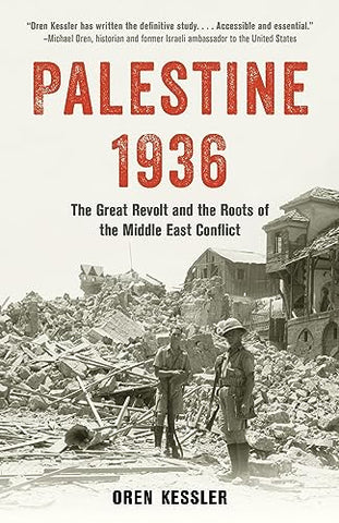 Palestine 1936: The Great Revolt and the Roots of the Middle East Conflict