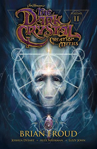 Jim Henson's The Dark Crystal: Creation Myths Volume 2