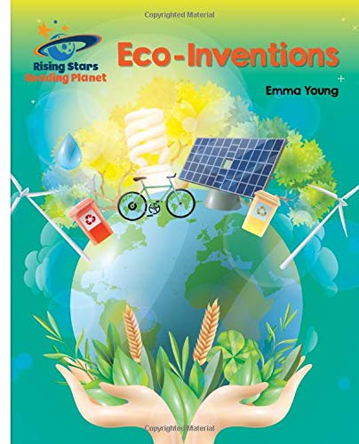 Reading Planet - Eco-Inventions - White: Galaxy (Rising Stars Reading Planet)