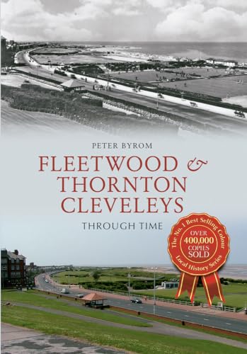 Fleetwood & Thornton Cleveleys Through Time