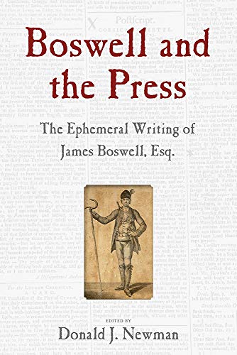 Boswell and the Press : Essays on the Ephemeral Writing of James Boswell