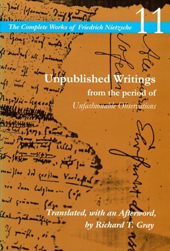 Unpublished Writings from the Period of Unfashionable Observations: Volume 11
