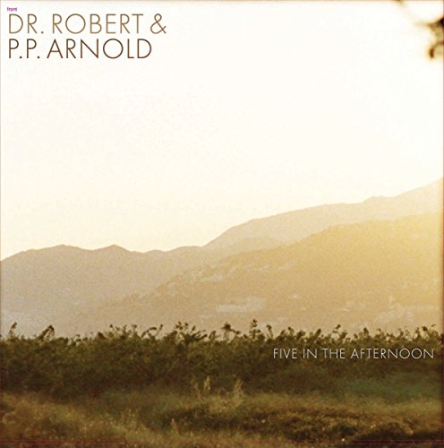 Dr. Robert & P. P. Arnold - Five In The Afernoon [VINYL]