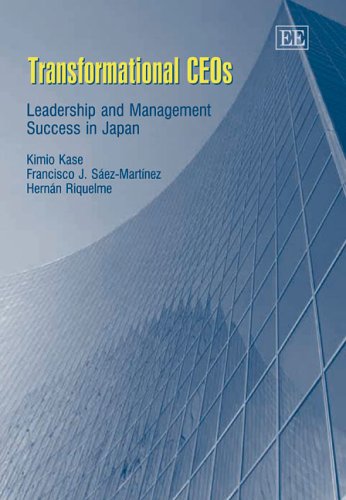 Transformational Ceos: Leadership and Management Success in Japan