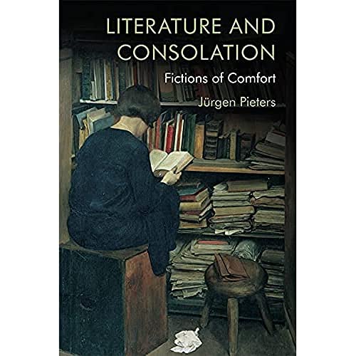 Literature and Consolation : Fictions of Comfort
