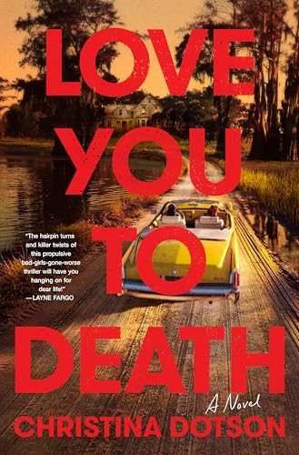 Love You To Death : A Novel