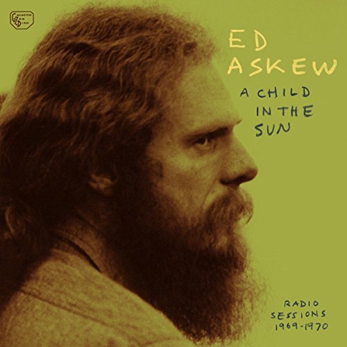 Askew Ed - A Child In The Sun: Radio Sessions 1969-1970  [VINYL]