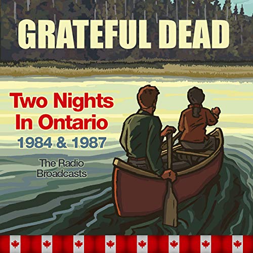 Grateful Dead - Two Nights In Ontario 1984 and 1987, the Radio Broadcasts [CD]