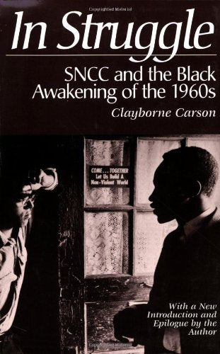 In Struggle: SNCC and the Black Awakening of the 1960s