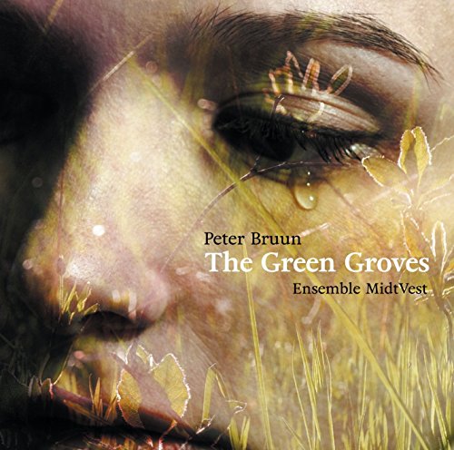 Ensemble Midtvest - Bruun: The Green Groves [CD]