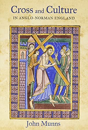 Cross and Culture in Anglo-Norman England - Theology