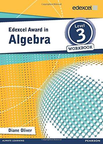 Edexcel Award in Algebra Level 3 Workbook (Edexcel Maths Awards)