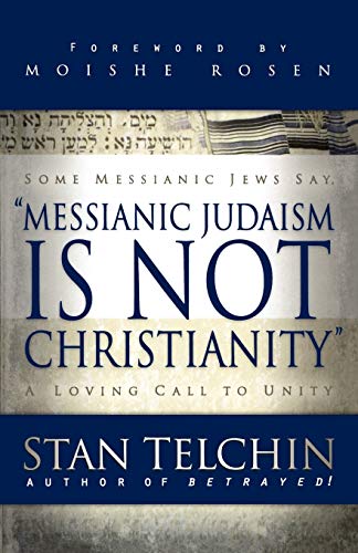 Messianic Judaism is Not Christianity – A Loving Call to Unity