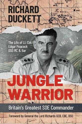 Jungle Warrior : Britain's Greatest SOE Commander