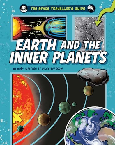 The Space Traveller's Guide: Earth and the Inner Planets