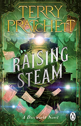 Raising Steam: (Discworld novel 40) (Discworld Novels)