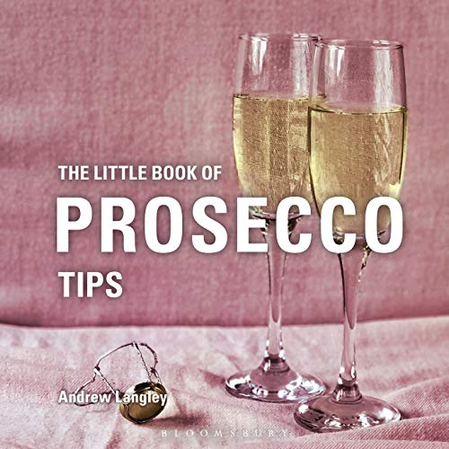 The Little Book of Prosecco Tips (Little Books of Tips)