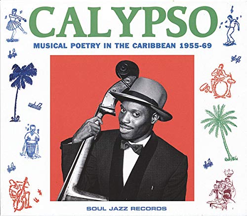 Soul Jazz Records Presents - Calypso: Musical Poetry in the Caribbean 1955-69 [CD]