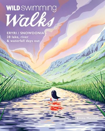 Wild Swimming Walks Eryri / Snowdonia : 28 river, lake & waterfall days out in North Wales : 9