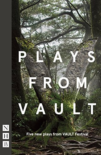 Plays from VAULT : Five new plays from VAULT Festival