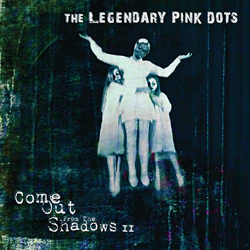 The Legendary Pink Dots - Come Out From The Shadows Ii [CD]
