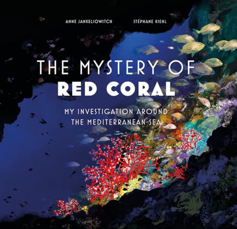 Mystery of the Red Coral: My Investigation around the Mediterranean
