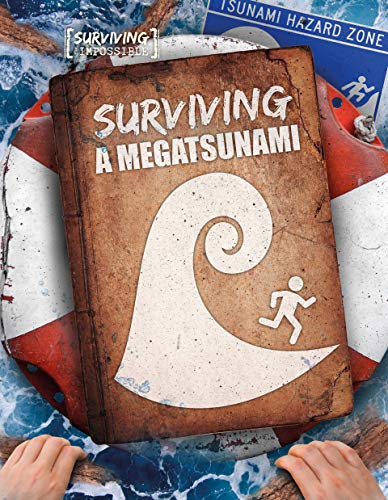 Surviving a Megatsunami (Surviving the Impossible)